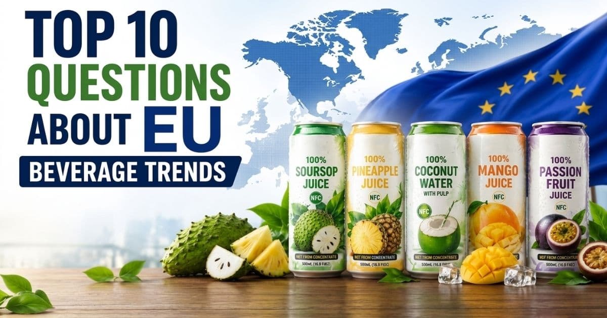 TOP 10 Questions About EU Beverage Trends: What Importers, Distributors, and Retail Buyers Want to Know