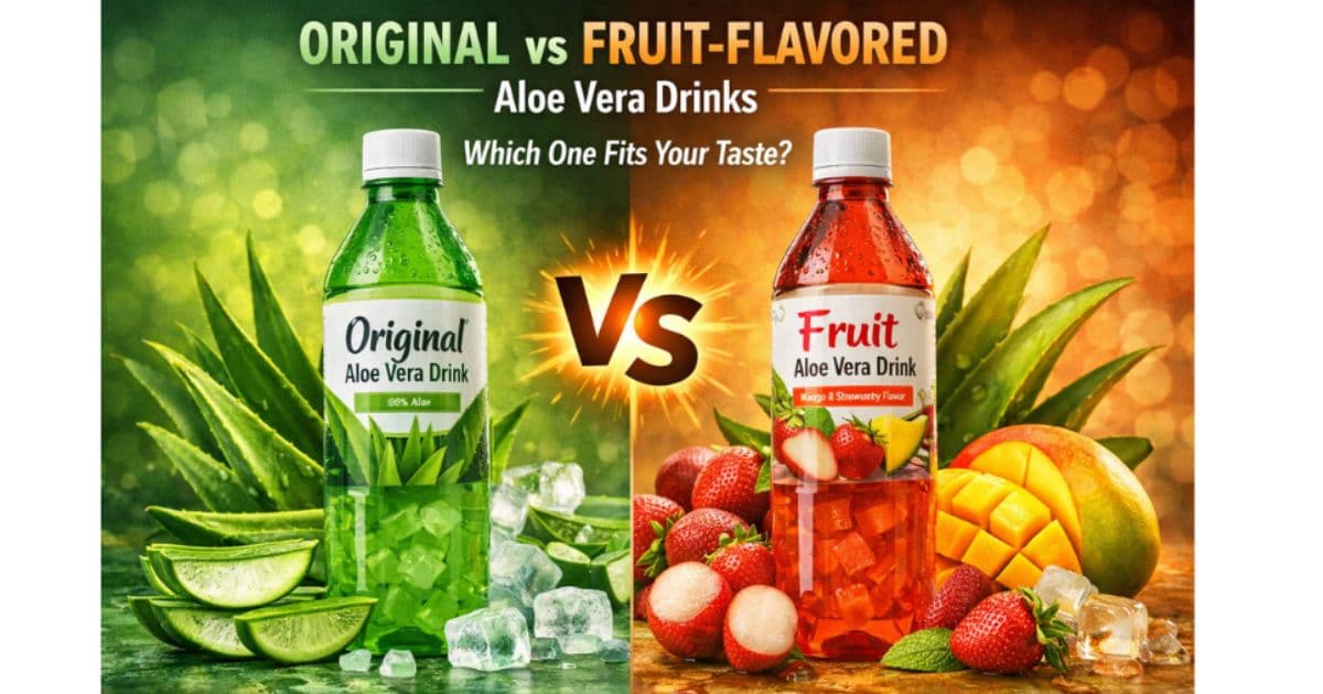 Original vs Fruit-Flavored Aloe Drinks