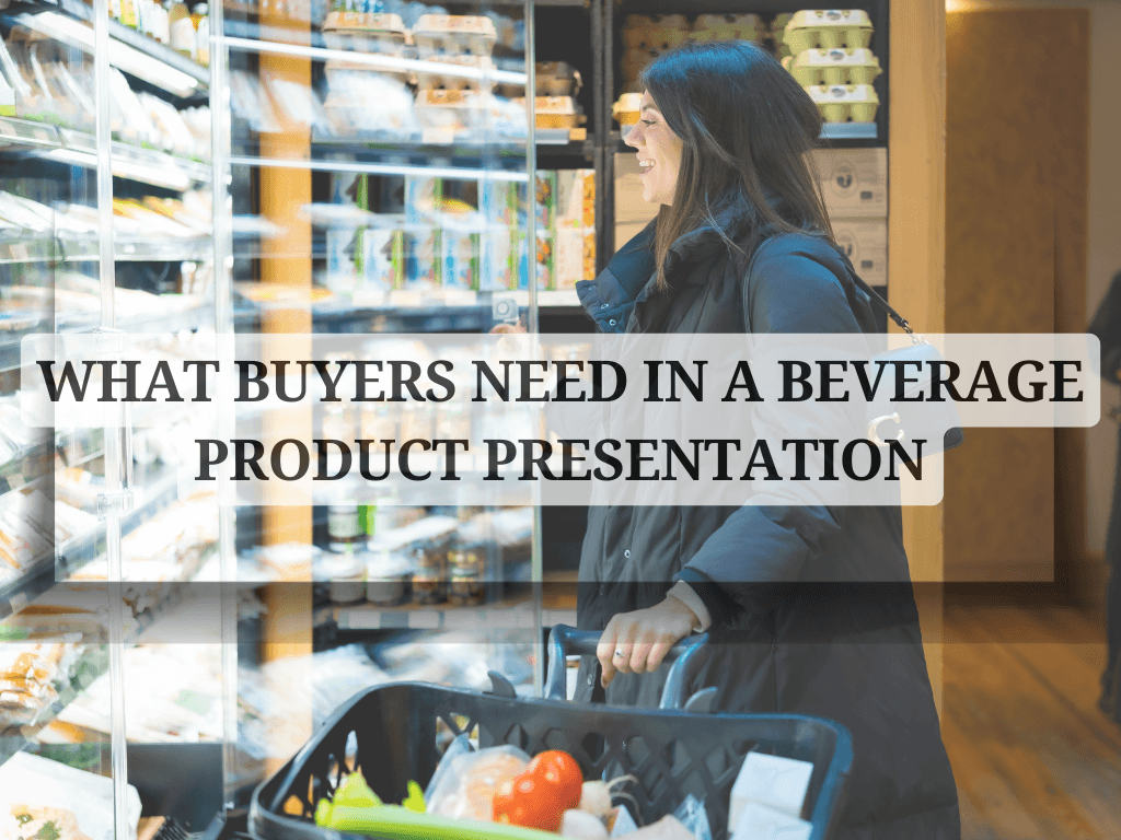 What Buyers Need in a Beverage Product Presentation